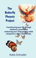 The Butterfly Phoenix Project: