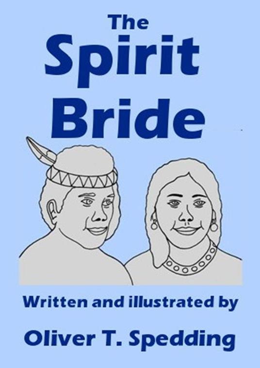 The Spirit Bride - Oliver T Spedding - ebook