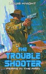 The Troubleshooter: Fears in the Rain