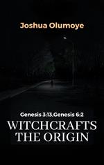 Witchcrafts the Origin