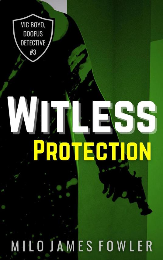 Witless Protection