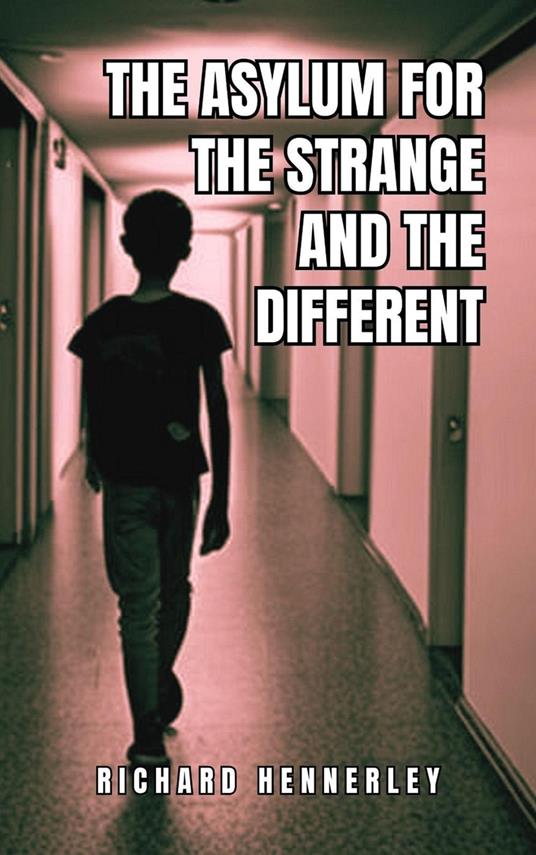 The Asylum for The Strange and The Different