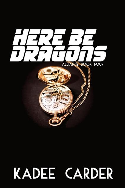 Here Be Dragons - Kadee Carder - ebook