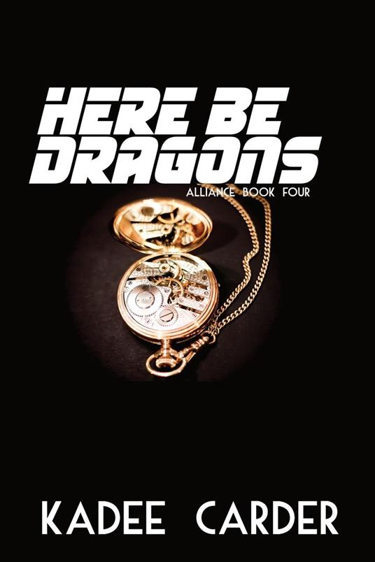 Here Be Dragons - Kadee Carder - ebook