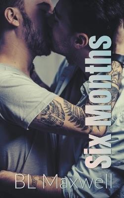 Six Months - Bl Maxwell - cover