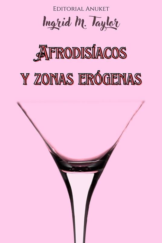 Afrodisíacos y Zonas Erógenas