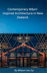 Contemporary Maori-inspired Architecture in New Zealand.