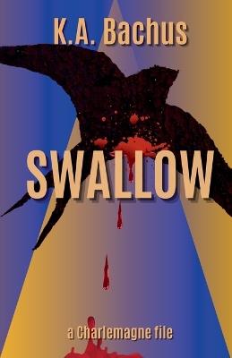 Swallow - K A Bachus - cover