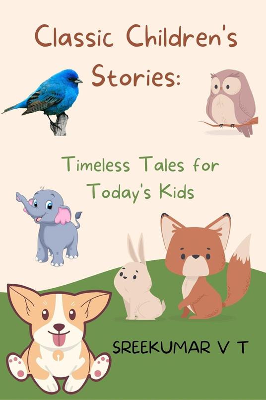 Classic Children's Stories: Timeless Tales for Today's Kids