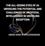 The All-Seeing Eyes of AI: Unveiling the Potential and Challenges of Artificial Intelligence in Unveiling Deception