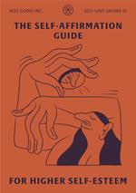 The Self-Affirmation Guide for Higher Self-Esteem