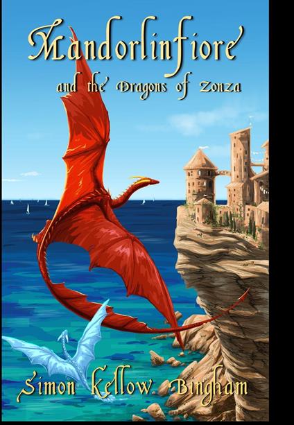 Mandorlinfiore and the Dragons of Zonza - Simon KELLOW BINGHAM - ebook