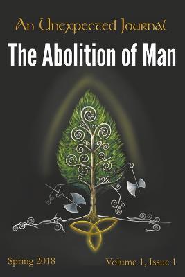 An Unexpected Journal: Thoughts on "The Abolition of Man" - An Unexpected Journal,C M Alvarez,Annie Crawford - cover