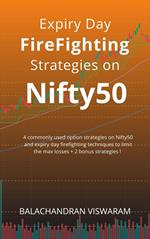 Expiry Day FireFighting Strategies on Nifty50