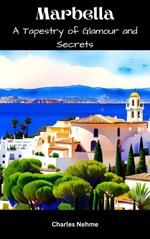 Marbella: A Tapestry Of Glamour And Secrets
