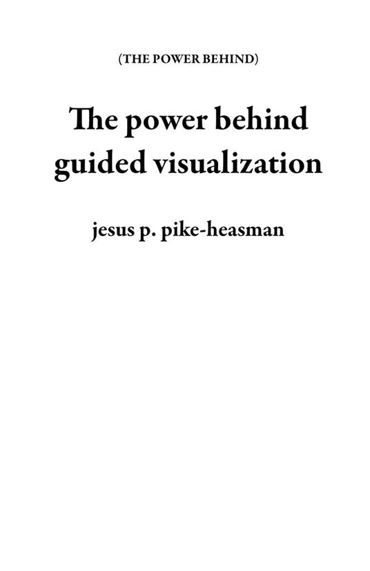 The power behind guided visualization