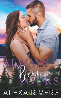 Always Been Yours - Alexa Rivers - cover
