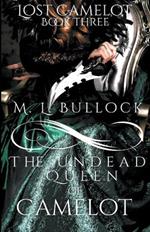 The Undead Queen of Camelot