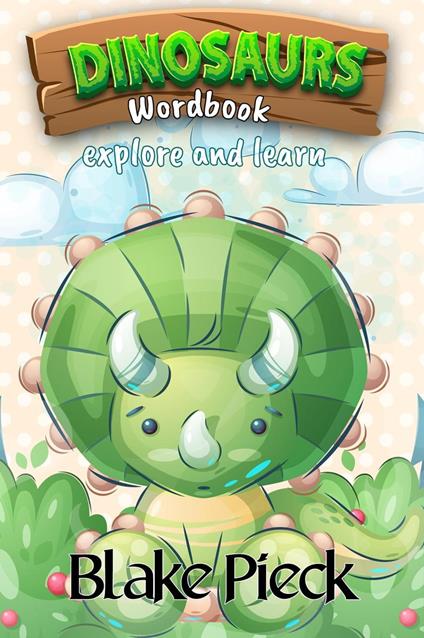 Dinosaurs Wordbook - Blake Pieck - ebook