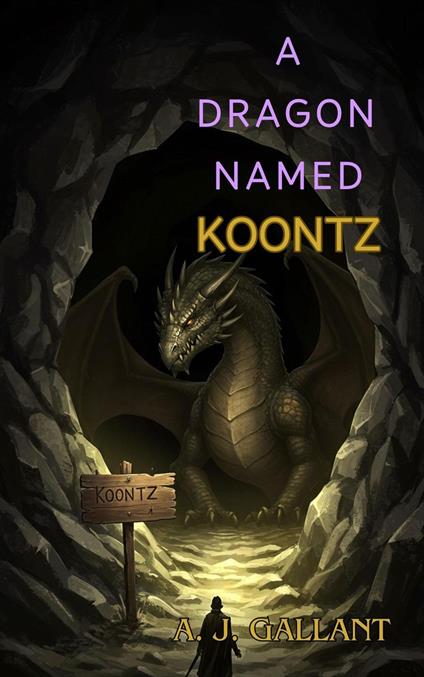 A Dragon Named Koontz - A. J. Gallant - ebook