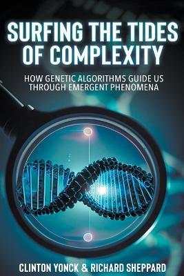 Surfing the Tides of Complexity - Clinton Yonck,Richard Sheppard - cover