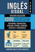 Inglés Visual - Edición Colección - 1000 Imágenes, 1000 Palabras y 1000 Frases de Ejemplo Bilingües para Aprender Vocabulario en Inglés