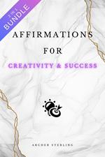 Affirmations For Creativity & Success 2 IN 1 BUNDLE