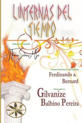 Linternas del Tiempo - Gilvanize Balbino Pereira,Por Los Espiritus Ferdinando Y Bernard,J Thomas Msc Saldias - cover