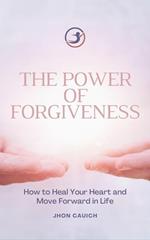 The Power of Forgiveness