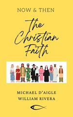 The Christian Faith / Now & Then