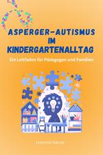 Asperger-Autismus im Kindergartenalltag