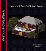 Autodesk Revit 2024 Black Book