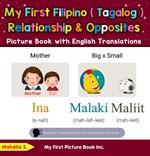 My First Filipino (Tagalog) Relationships & Opposites Picture Book with English Translations