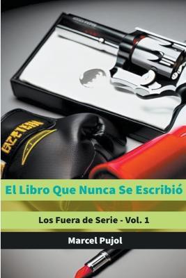 El Libro Que Nunca Se Escribio - Marcel Pujol - cover