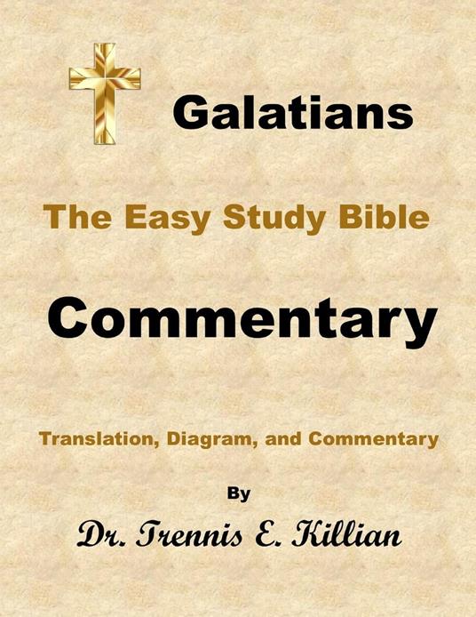 Galatians: The Easy Study Bible Commentary