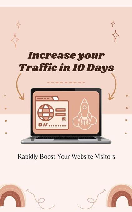 Increase your Traffic in 10 Days