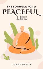 The Formula For A Peaceful Life