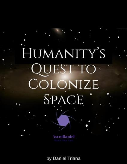 Humanity's Quest to Colonize Space