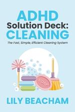 ADHD Solution Deck: Cleaning
