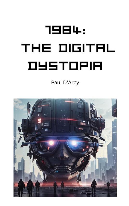 1984: The Digital Dystopia