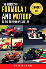 2 Books in 1: The History of Formula 1 and MotoGP to the Rhythm of Fast Lap