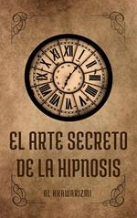 El Arte Secreto De La Hipnosis