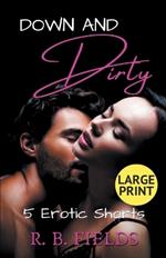 Down and Dirty: Five Erotic Shorts