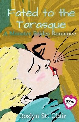 Fated to the Tarasque - Roslyn St Clair - cover