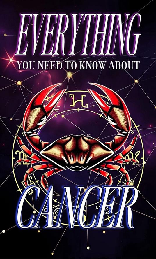 Everything You Need to Know About The Zodiac Sign Cancer