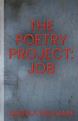 The Poetry Project: Job - Angela Williams - cover