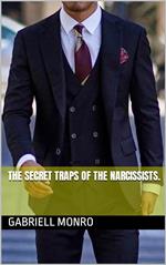 The Secret Traps of the Narcissists.