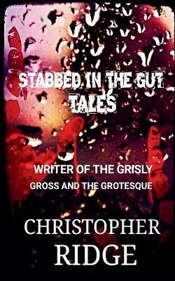 Stabbed In the Gut Tales - Christopher Ridge - cover