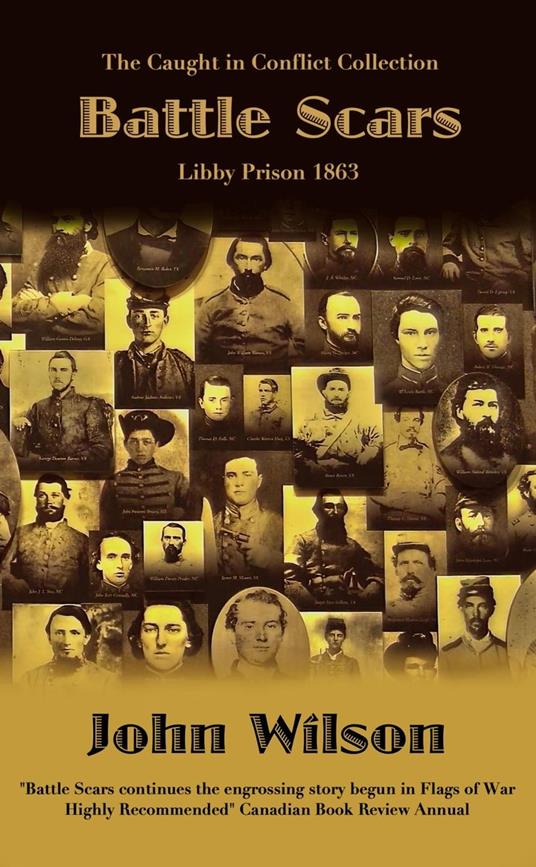 Battle Scars: Libby Prison 1863 - John Wilson - ebook