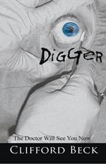 Digger -- The Doctor Will See You Now